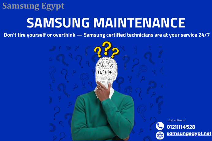 Samsung Maintenance El Shorouk