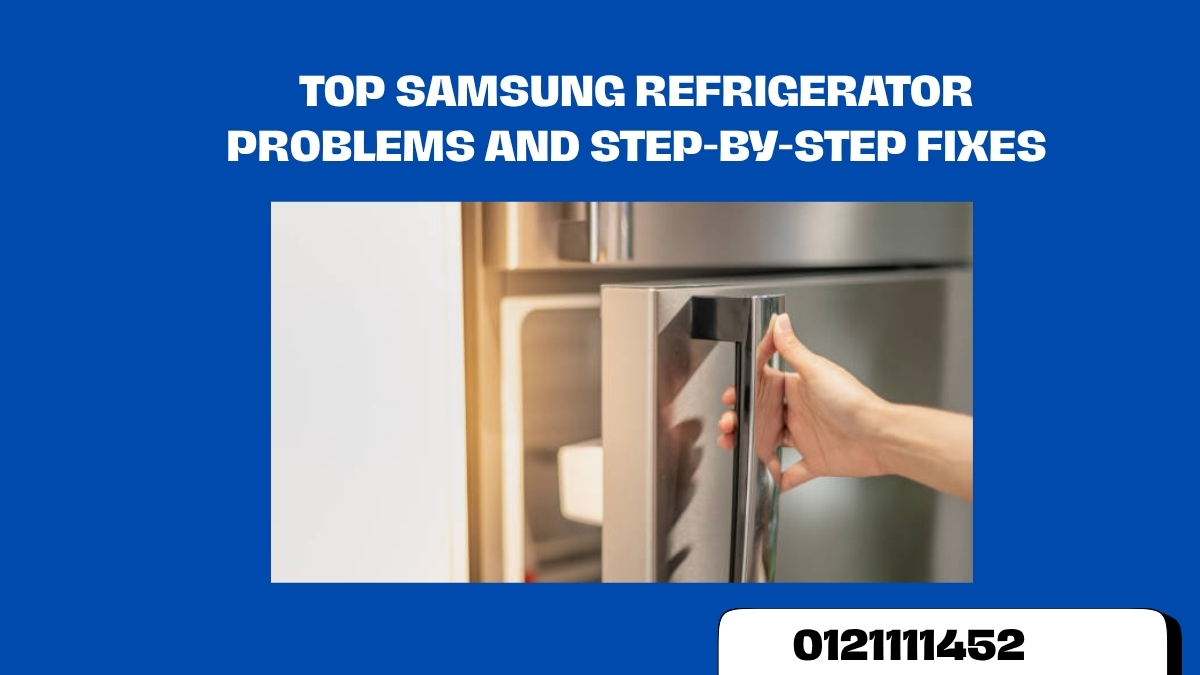 Top Samsung Refrigerator Problems and Step-by-Step Fixes