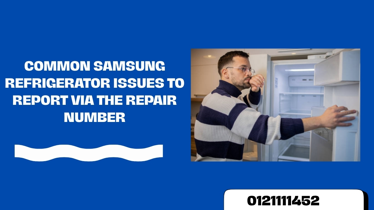 Common Samsung Common Samsung Refrigerator Issues to Report via the Repair NumberIssues to Report via the Repair Number