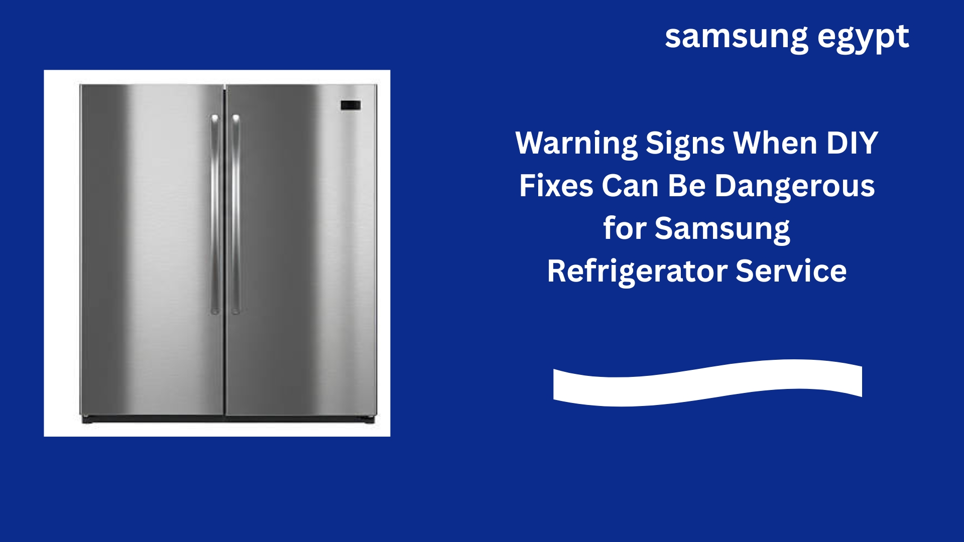 Warning Signs When DIY Fixes Can Be Dangerous for Samsung Refrigerator Service